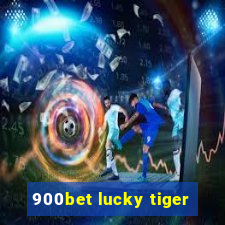 900bet lucky tiger